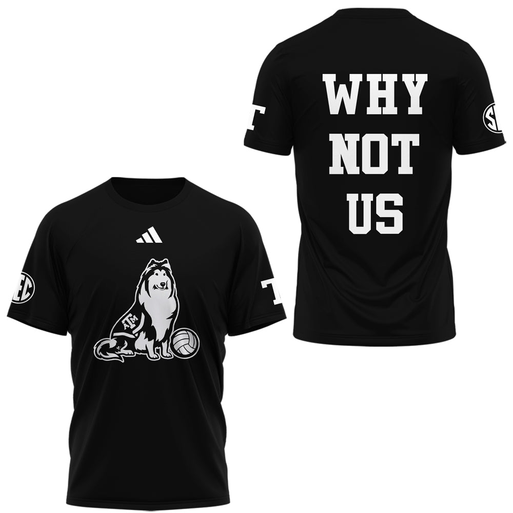 Limited "Why not us" Texas A&M Volleyball 2025 T-Shirts