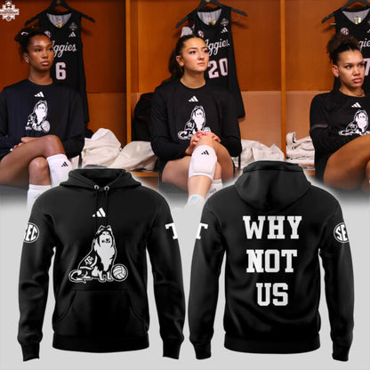 Limited "Why not us" Texas A&M Volleyball 2025 Hoodie