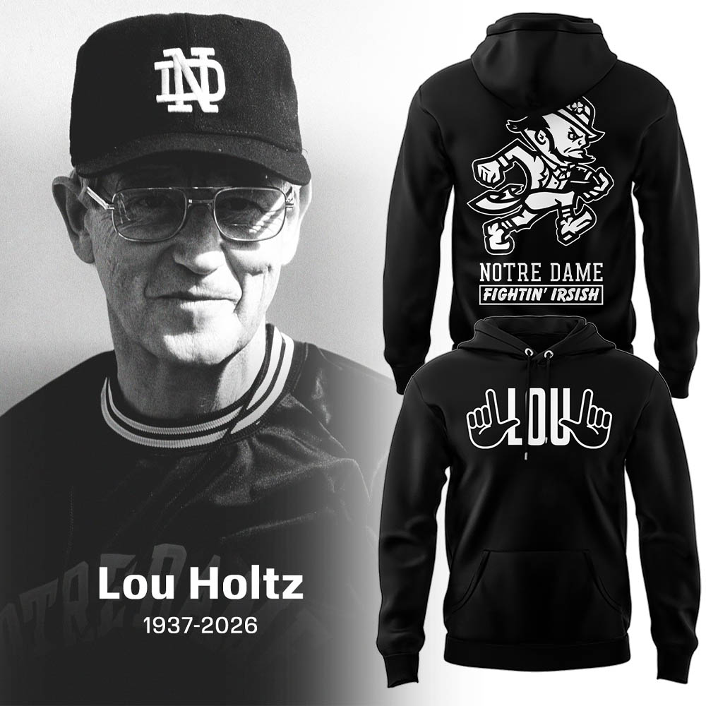 Limited Edition Irish FB Remembering the life and legacy of Lou Holtz 1937-2026 Hoodie