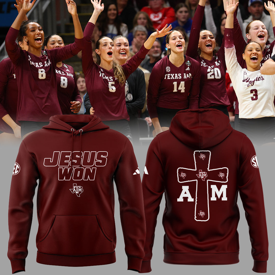JESUS WON – Texas A&M Aggies Volleyball Limited Edition Hoodie