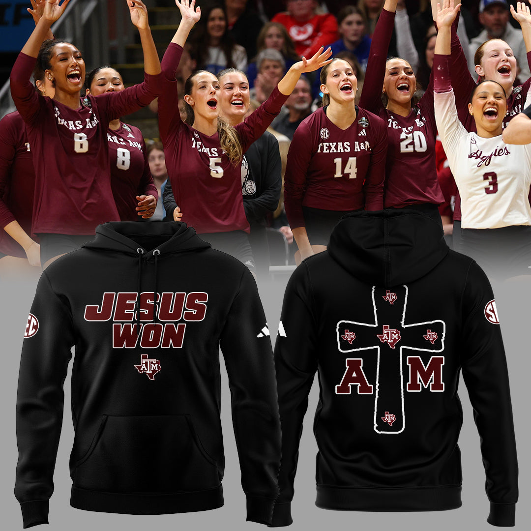 JESUS WON – Texas A&M Aggies Volleyball Limited Edition Hoodie