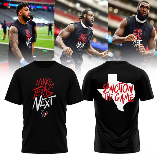 Make Texas Next – Sanction The Game Houston Texans Fans Playoff Hype T-Shirt