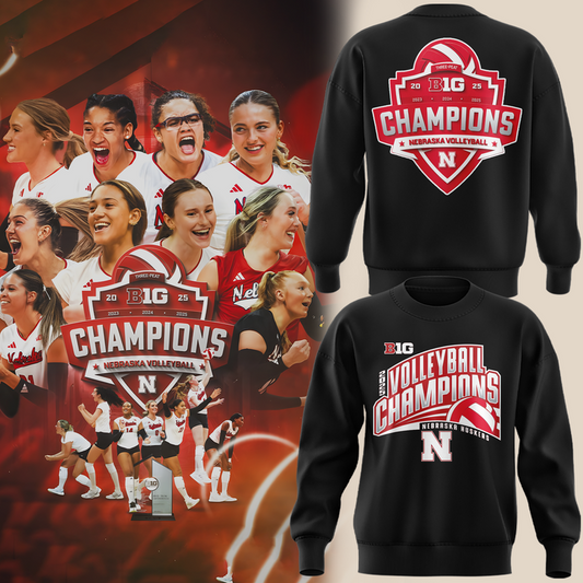 01. Nebraska Volleyball  2025 BIG TEN CHAMPIONS Sweatshirt