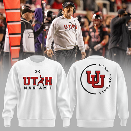 Utah Football Coach Kyle Whittingham "Utah MAN AM I" Combo Sweatshirt