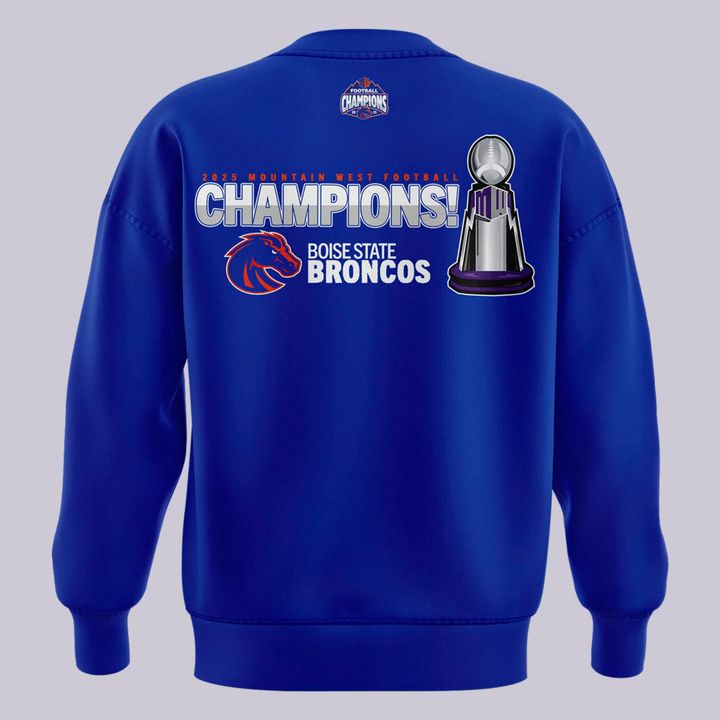 2025 limited edition sweatshirt Boise State Broncos Mountain West Football Champions