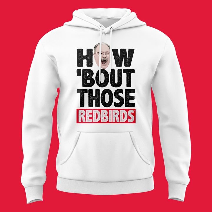 Coach Brock Spack Illinois State Football "HOW ‘BOUT THOSE REDBIRDS" Hoodie