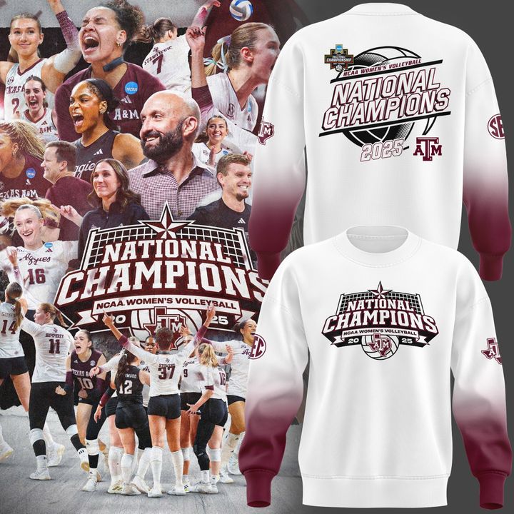2025 Limited edition Sweatshirt Texas A&amp;M Aggies women's volleyball National Champions for fans