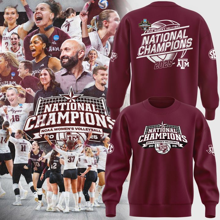 2025 Limited edition Sweatshirt Texas A&amp;M Aggies women's volleyball National Champions for fans.