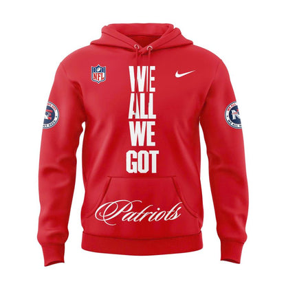 Official New England Patriots "We All We Got" HoodieHoodie - Red