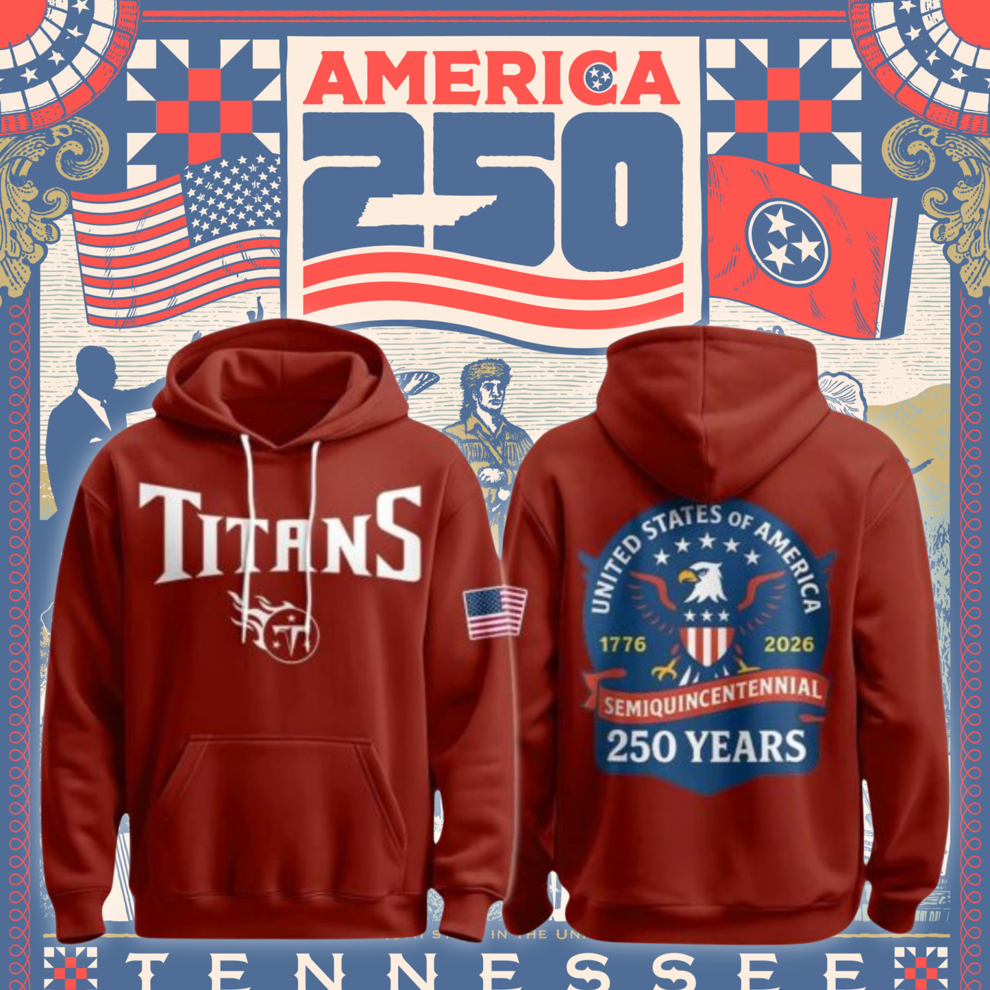 Tennessee Titans America’s 250th Anniversary 1776-2026 Hoodie